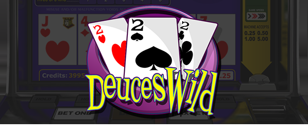 deuces wild